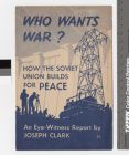 Cover of Who wants war? How the Soviet Union builds for peace